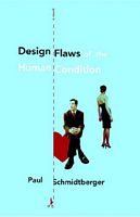Design Flaws of the Human Condition