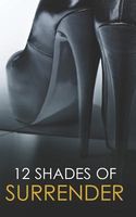 12 Shades of Surrender