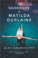 The Gilded Life of Matilda Duplaine