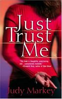 Cover of Just Trust Me by Judy Markey