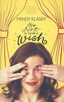 How Not to Make a Wish // Act One, Wish One