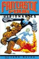 Fantastic Four Visionaries: John Byrne - Volume 1