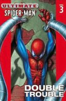 Ultimate Spider-Man, Volume 3: Double Trouble