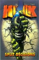 Incredible Hulk, Volume 6: Split Decisions