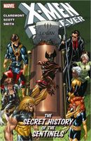 X-Men Forever - Volume 2: The Secret History of the Sentinels