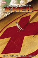 Ultimate Comics X-Men by Brian Wood Volume 1