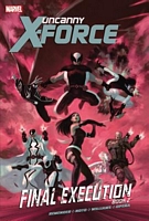 Uncanny X-Force - Volume 7: Final Execution - Book 2