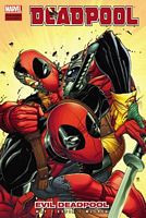 Deadpool by Daniel Way, Volume 10: Evil Deadpool