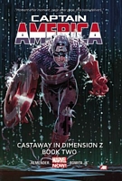 Captain America by Rick Remender, Volume 2: Castaway in Dimension Z Book 2