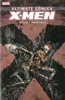 Ultimate Comics X-Men by Brian Wood Volume 3