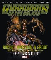 Rocket Raccoon & Groot: Steal the Galaxy! Prose Novel
