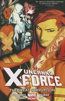 Uncanny X-Force Vol. 3: The Great Corruption