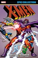 X-Men Epic Collection: Lonely Are The Hunted