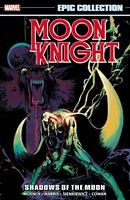 Moon Knight Epic Collection: Shadows of the Moon