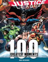Justice League: 100 Greatest Moments: Volume 8