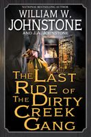 The Last Ride of the Dirty Creek Gang