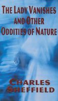 The Lady Vanishes and Other Oddities of Nature