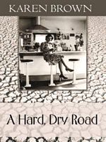 A Hard, Dry Road