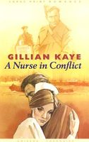 Cover of A Nurse In Conflict by Gillian Kaye