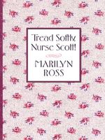 Tread Softly, Nurse Scott