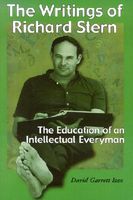 Cover of The Writings of Richard Stern: The Education of an Intellectual Everyman by David Garrett Izzo