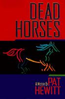 Cover of Dead Horses by Pat Hewitt