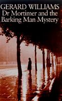 Dr. Mortimer and the Barking Man Mystery
