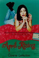 Cover of April Rising by Corene Lemaitre