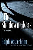 Cover of Shadowmakers by Ralph Wetterhahn