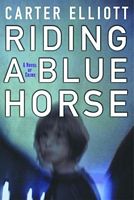 Riding a Blue Horse