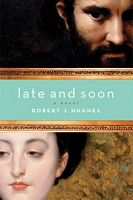 Cover of Late and Soon by Robert J. Hughes