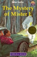 Cover of The Mystery of Mister E by Mike Sadler