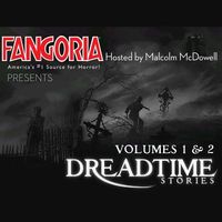 Fangoria's Dreadtime Stories, Vols. 1 and 2