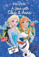 A Year with Elsa & Anna, and Olaf Too!