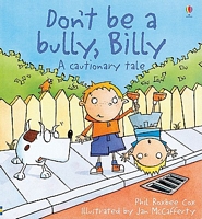 Cover of Don't Be a Bully, Billy: A Cautionary Tale by Phil Roxbee Cox