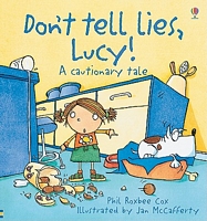 Cover of Dont Tell Lies, Lucy!: A Cautionary Tale by Phil Roxbee Cox