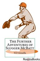 The Further Adventures of Slugger McBatt