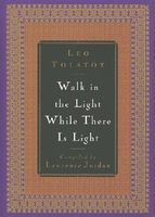 Walk in the Light While There Is Light