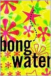 Bongwater