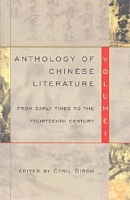 Cover of Anthology of Chinese Literature: Volume I: From Early Times to the Fourteenth Century by Cyril Birch