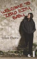 Cover of Welcome to Zero City Baby by David Racine