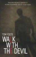 Cover of Walk With the Devil by Tom Foote