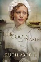 Cover of Her Good Name by Ruth Axtell