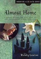Almost Home: A Story Based on the Life of Mayflower's Mary Chilton