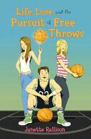 Life, Love, and the Pursuit of Free Throws