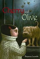 Cover of Cherry and Olive by Benjamin Lacombe