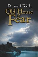 Cover of Old House of Fear by Russell Kirk