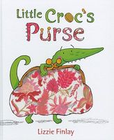Cover of Little Croc's Purse by Lizzie Finlay
