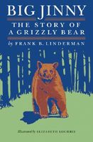 Cover of Big Jinny: The Story of a Grizzly Bear by Frank B. Linderman