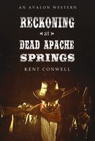 Reckoning at Dead Apache Springs